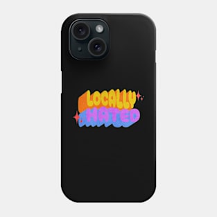 Locally Hated Retro Sassy Sarcastic Vintage Hippie Phone Case