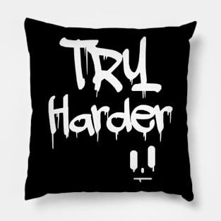 Try Harder Pillow