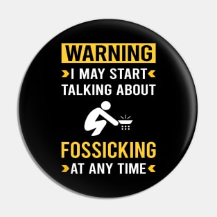 Warning Fossicking Fossick Pin