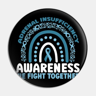 Adrenal Insufficiency Awareness We Fight Together Rainbow Pin