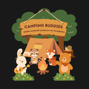 Camping Buddies - Where Laughter Echoes In The Wilderness T-Shirt