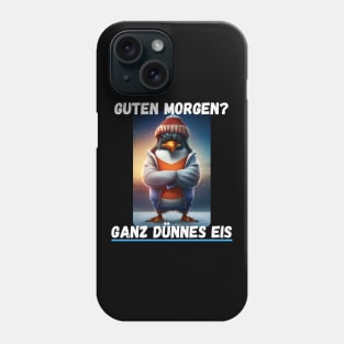 Angry Penguin - Good Morning? Very Thin Ice 2 Phone Case