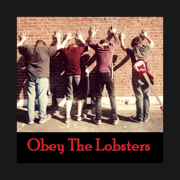 Obey the Lobsters by Elias_S