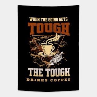 The Tough Drinks Coffee Fun Good Vibes Free Spirit Tapestry