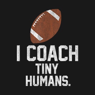 Football Coach Tiny Humans Sports T-Shirt