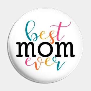 Best Mom Ever Pin