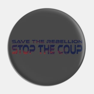 Save the Rebellion, Stop the Coup Pin