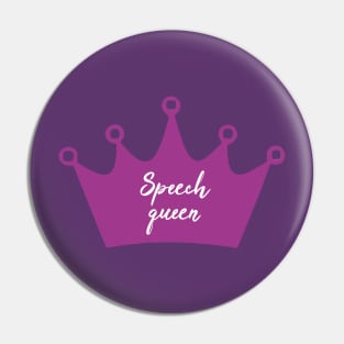 Speech Queen! Pin