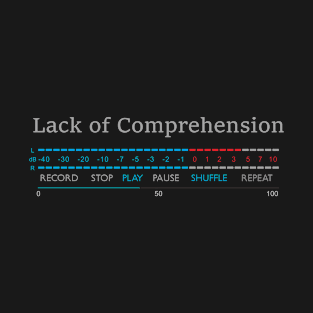 Play - Lack Of Comprehension T-Shirt