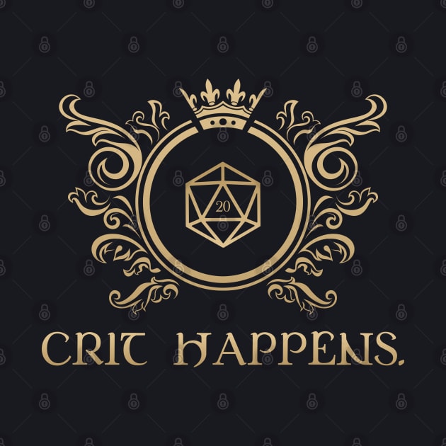 Crit Happens D20 Dice RPG Tabletop RPG Addict by pixeptional