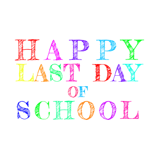 Happy Last Day Chalk T-Shirt