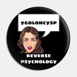 Reverse Psychology Pin