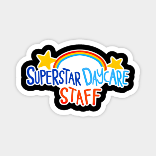 Superstar Daycare Staff Magnet