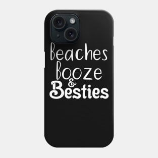 Beaches Booze and Besties Beach T Shirts, Spring Trends, Beach Lovers Gift, Gift For Women, Gift For Her, Travel Phone Case