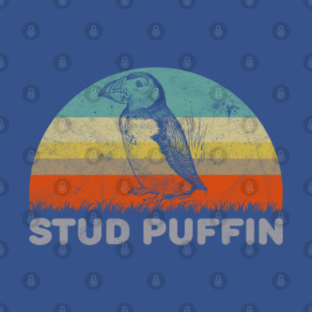 Funny Stud Puffin Pun Slogan Design - Stud Puffin - T-Shirt