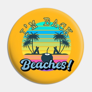 I'm Back Beaches! Pin