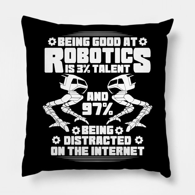 Robotics Robot Robots Engineer Gift Present Pillow by Krautshirts