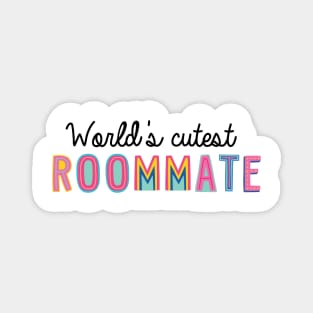 Roommate Gifts | World's cutest Roommate Magnet