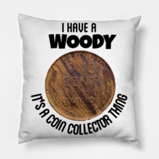 I Have A Woody Pillow