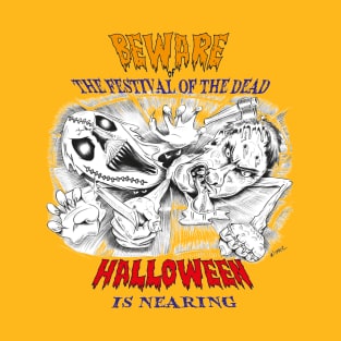 Beware of the festival of the dead T-Shirt