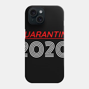 Quarantine 2020 Phone Case