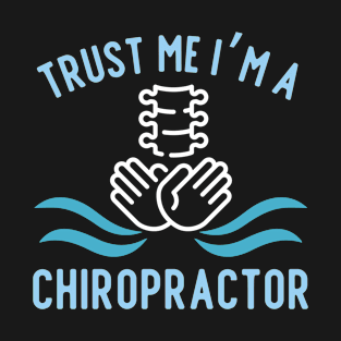 Chiropractor Gift Idea T-Shirt