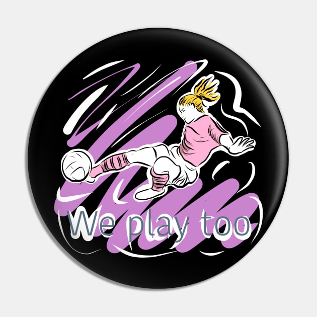 We can play too - empowering women in football Pin by stephenignacio