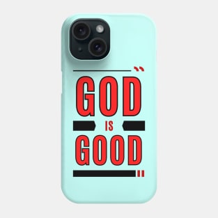God Is Good | Christian Typography Phone Case