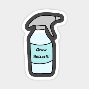 Grow Better! Magnet