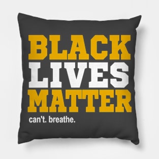 Can't Breathe Black Lives Matter Pillow