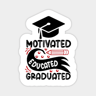 Motivated Educated Graduated Magnet