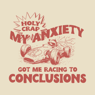 My Anxiety Got Me Racing To Conclusions Retro 90s T-Shirt, Raccoon Racing Graphic T-shirt, Funny Race T-Shirt, Vintage Animal Gag T-Shirt