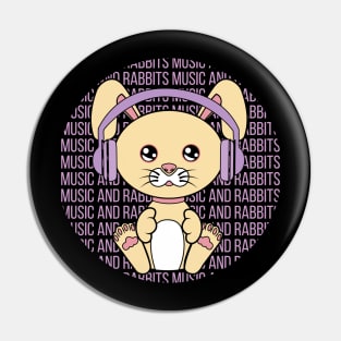 All I Need is music and rabbits, music and rabbits, music and rabbits lover Pin