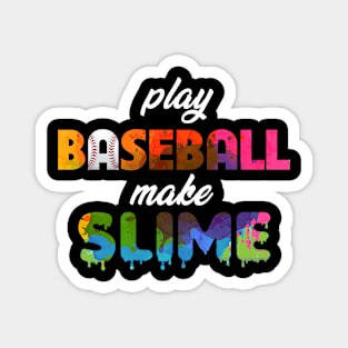 Play Baseball Make Slime Magnet