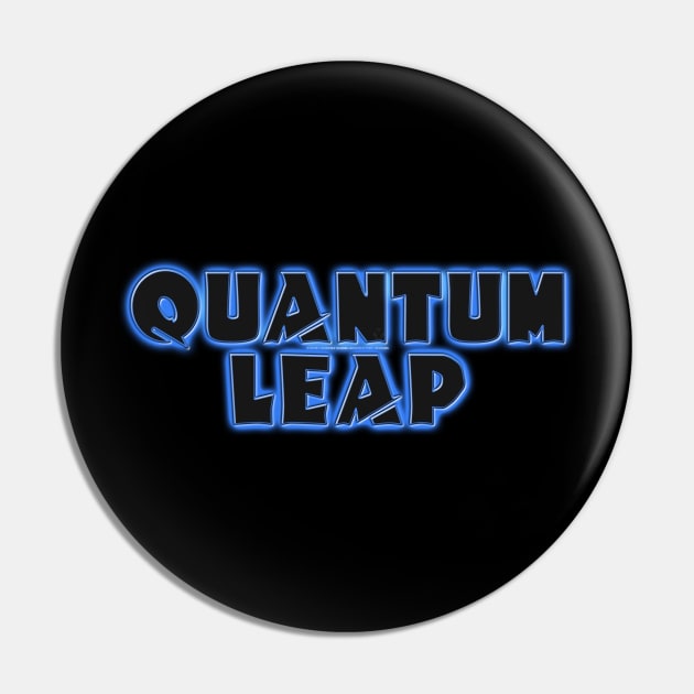 Quantum Leap Pin by Turnbill Truth Designs