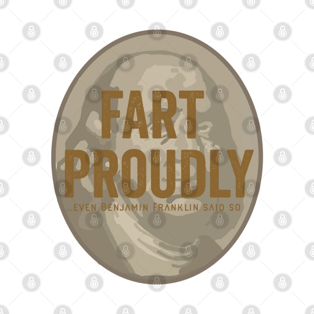 Fart proudly - even Benjamin Franklin said so by PincGeneral