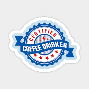 Certified Coffee Drinker Magnet