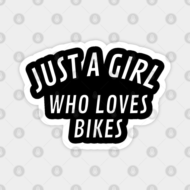 Just a Girl Who Love Bikes Magnet by Craft With Me