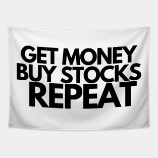 Investor Shirt - Get Money Buy Stocks Repeat Tapestry