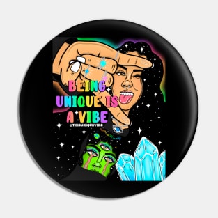 Being unique is a vibe Pin