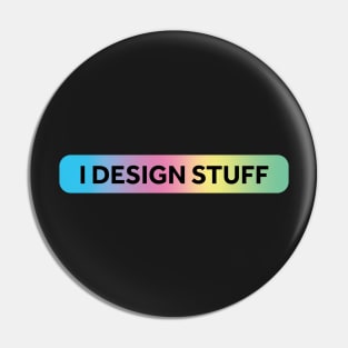 I Design Stuff Pin