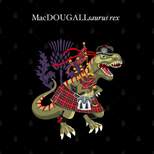 Clanosaurus Rex MacDOUGALLsaurus rex MacDougall Scotland Ireland Family Tartan by BullShirtCo