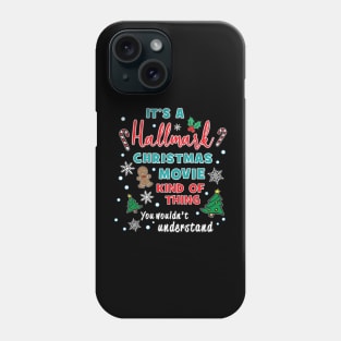 Hallmark Christmas Movie Kind of Thing Phone Case