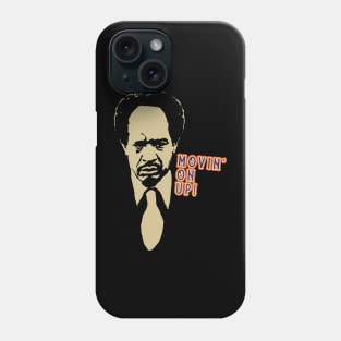 Movin'  On Up! Phone Case