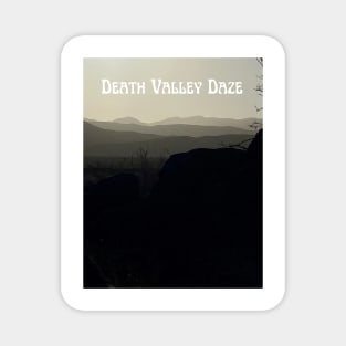 Death Valley Daze Magnet