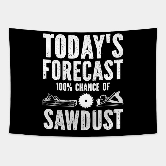 Today's Forecast 100 Percent Chance Of Sawdust Tapestry by SimonL