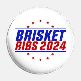 Brisket Ribs 2024 Funny Quote For Election 2024 Pin