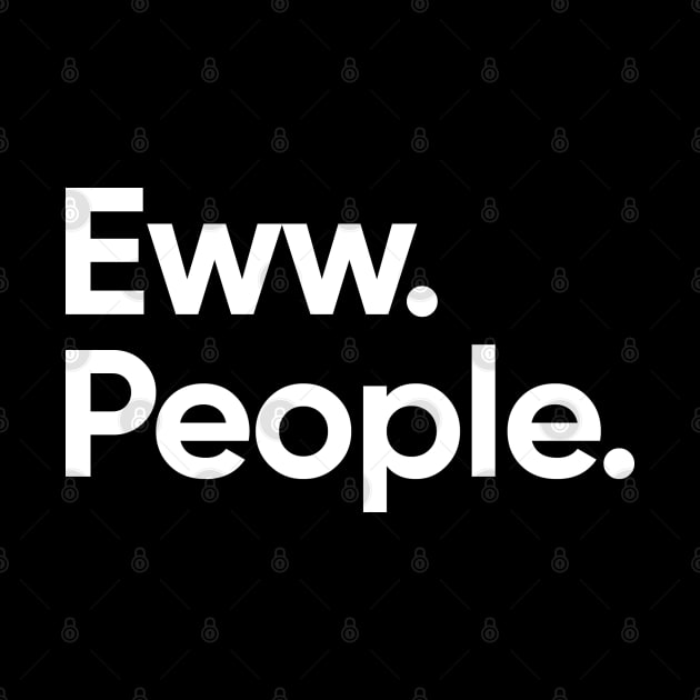 Eww. People. - Introvert by EverGreene