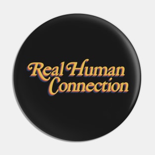 Real Human Connection Pin