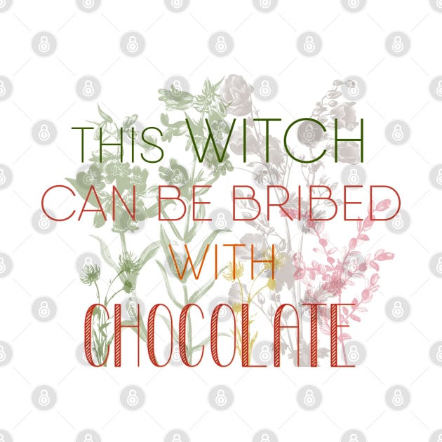 Witchy Puns - This Witch Can Be Bribed With Chocolate by Knight and Moon